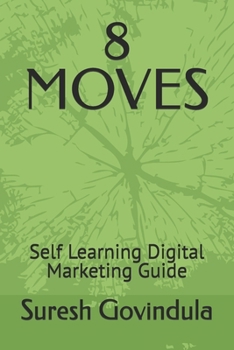 Paperback 8 Moves: Self Learning Digital Marketing Guide Book