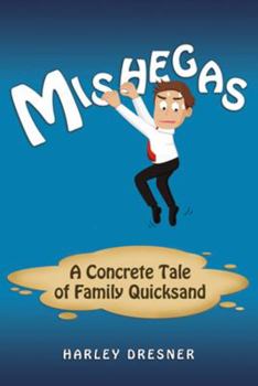 Paperback Mishegas: A Concrete Tale of Family Quicksand Book
