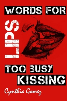 Paperback Words For Lips Too Busy Kissing Book