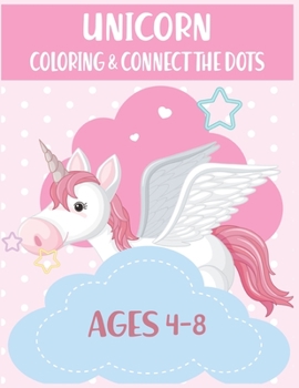 Paperback Unicorn Coloring & Connect the dots ages 4-8: Activity Book For kids Book