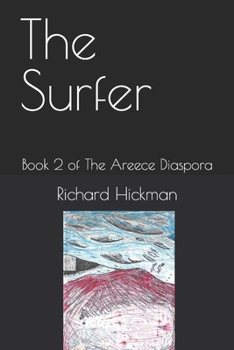 Paperback The Surfer: Book 2 of The Areece Diaspora Book