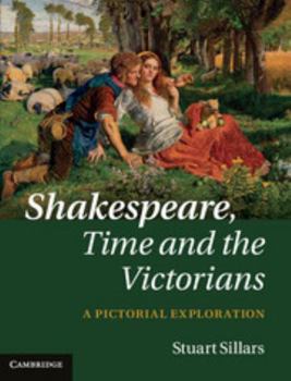 Hardcover Shakespeare, Time and the Victorians Book