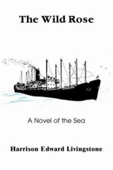 Paperback The Wild Rose: A Novel of the Sea Book