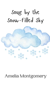 Hardcover Snug by the Snow-Filled Sky Book
