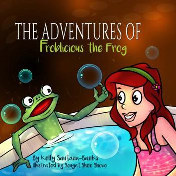 Paperback The Adventures of Froblicious the Frog (Let's Learn While Playing) Book