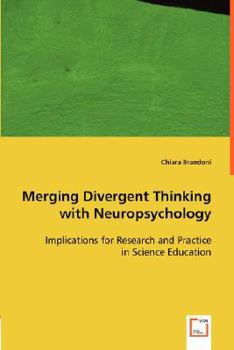 Paperback Merging Divergent Thinking with Neuropsychology Book