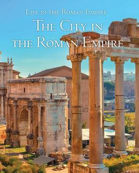 Library Binding The City in the Roman Empire Book