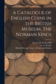 A Catalogue of English Coins in the British Museum: Volume 1