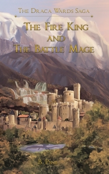 Paperback The Fire King and the Battle Mage Book