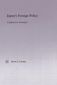 Paperback Japan's Foreign Policy Maturation: A Quest for Normalcy Book