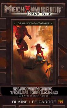 Mass Market Paperback Mechwarrior: Dark Age #23: Surrender Your Dreams (A Battletech Novel) Book