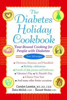 Paperback The Diabetes Holiday Cookbook: Year-Round Cooking for People with Diabetes Book
