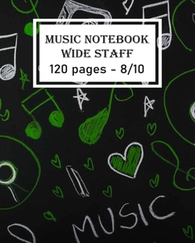 Paperback music notebook - wide staff: Drawn musical notes with cassette tape compact disc blackboard: Music Sheet/120 pages/8/10, Soft Cover, Matte Finish Book