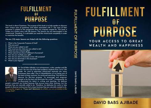 Paperback Fulfillment of Purpose: Your Access to Great Wealth and Happiness Book