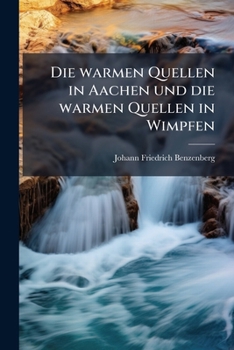 Paperback Die warmen Quellen in Aachen und die warmen Quellen in Wimpfen [German] Book