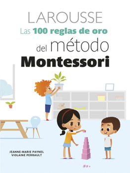 Paperback Las 100 Reglas de Oro del Método Montessori [Spanish] Book