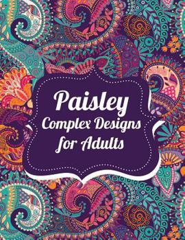 Paperback Paisley Complex Designs for Adults Book