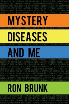 Paperback Mystery Diseases And Me: My Battle With Fibromyalgia, Anxiety, IBS, OCD, Gluten, Intestinal Hemorrhages, and more. Book