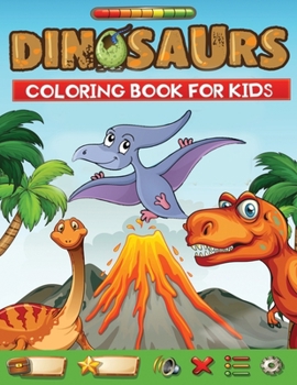 Paperback dinosaur coloring book for kids: An Amazing children's coloring book Featuring 50+ Big and Cute Dinosaurs Designs to Draw Book