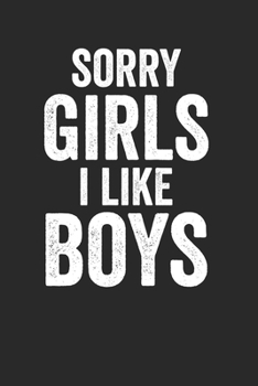 Paperback Sorry Girls i Like Boys: Notebook Notizbuch Punktraster Dottgrid Gepunktet A5 I Ich stehe auf M?nner I Jungs I Gay I Homosexuell I Regenbogen I Book