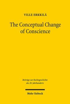 Paperback The Conceptual Change of Conscience: Franz Wieacker and German Legal Historiography 1933-1968 Book