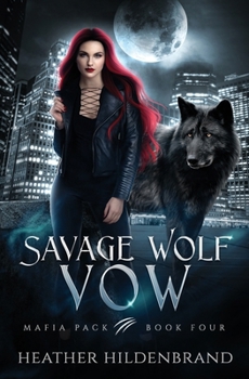 Savage Wolf Vow (Mafia Pack)