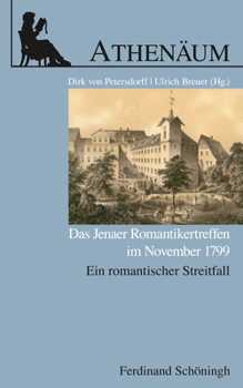 Paperback Das Jenaer Romantikertreffen Im November 1799: Ein Romantischer Streitfall [German] Book