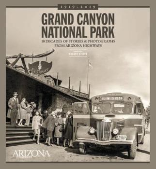 Hardcover Grand Canyon National Park: 10 Decades of Stories and Photographs from Arizona Highways Book