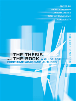 Paperback The Thesis and the Book: A Guide for First-Time Academic Authors Book