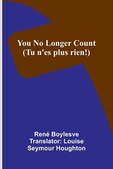 Paperback You no longer count (Tu n'es plus rien!) Book