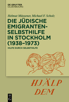 Hardcover Die jüdische Emigrantenselbsthilfe in Stockholm (1938-1973) [German] Book