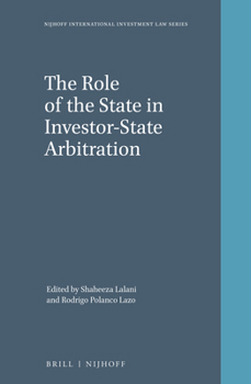 Hardcover The Role of the State in Investor-State Arbitration Book
