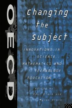 Hardcover Changing the Subject: Innovations in Science, Maths and Technology Education Book