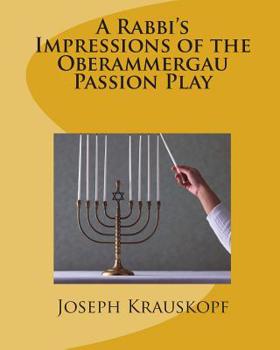 Paperback A Rabbi's Impressions of the Oberammergau Passion Play Book