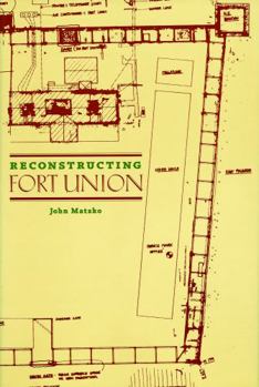 Hardcover Reconstructing Fort Union Book