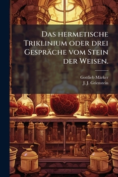 Paperback Das hermetische Triklinium oder drei Gespräche vom Stein der Weisen. [German] Book