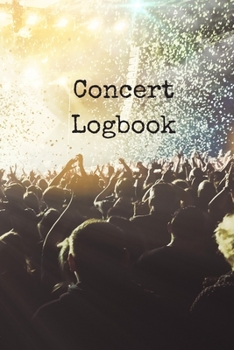 Paperback Concert Logbook: Keeping Track of Your Live Shows Book