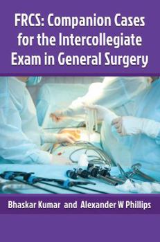 Paperback Frcs: Companion Cases for the Intercollegiate Exam in General Surgery Book