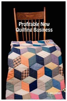 Paperback Profitable New Quilting Business Book
