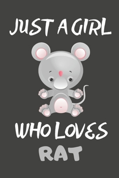 Just A Girl Who Loves Rat: Horoscope Gifts Rat Blank Lined Notebooks, Journals, Planners and Diaries to Write In | For Rat Lovers