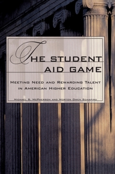 Hardcover The Student Aid Game: Meeting Need and Rewarding Talent in American Higher Education Book