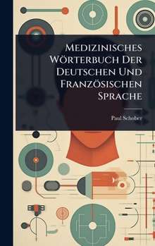 Hardcover Medizinisches Wörterbuch Der Deutschen Und Französischen Sprache [German] Book