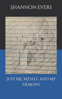 Paperback Just me, Myself and My Demons Book