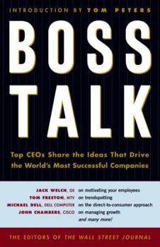 Paperback Boss Talk: Top Ceos Share the Ideas That Drive the World's Most Successful Companies Book