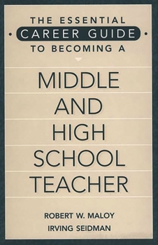 Hardcover The Essential Career Guide to Becoming a Middle and High School Teacher Book