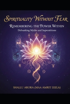 Paperback Spirituality without fear: Debunking Myths and Superstitions Book