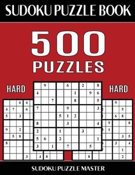 Paperback Sudoku Puzzle Book 500 Hard Puzzles: No Wasted Puzzles With Only One Level of Difficulty Book