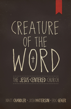 Paperback Creature of the Word: The Jesus-Centered Church Book