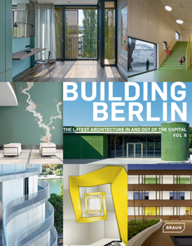 Paperback Building Berlin, Vol. 6: The Latest Architecture in and Out of the Capital Book