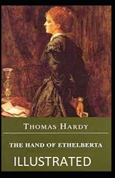 Paperback The Hand of Ethelberta Illustrated Book